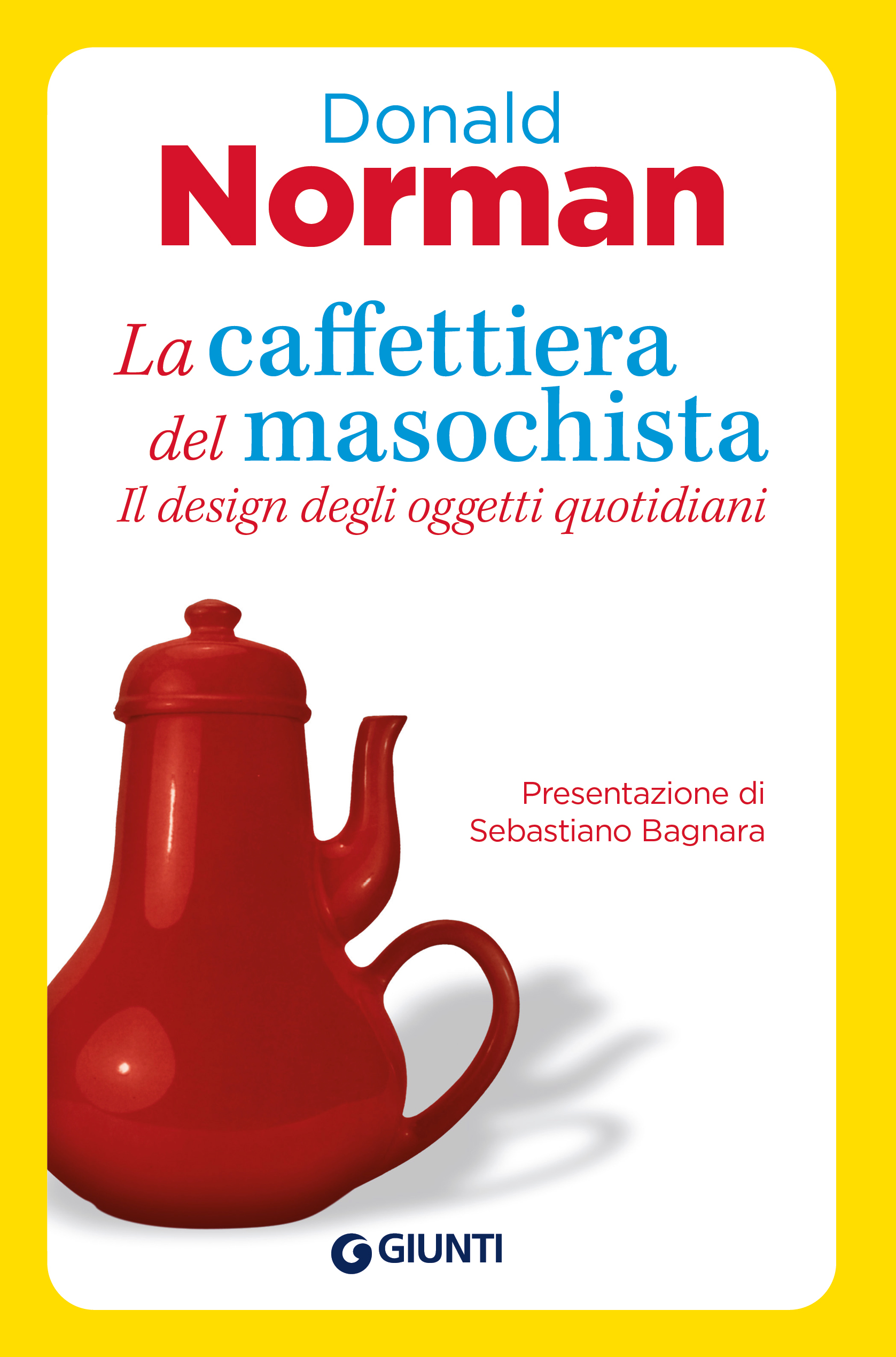 La caffettiera del masochista: lezioni di UI/UX design