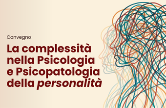 La Complessità nella Psicologia e Psicopatologia della personalità
