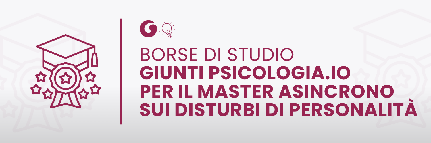 Borse di studio Master asincrono sui Disturbi di Personalità