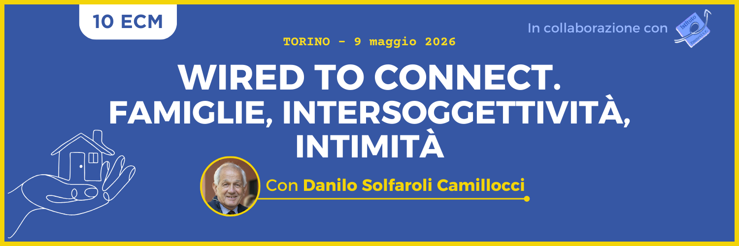 Wired to connect. Famiglie, intersoggettività, intimità