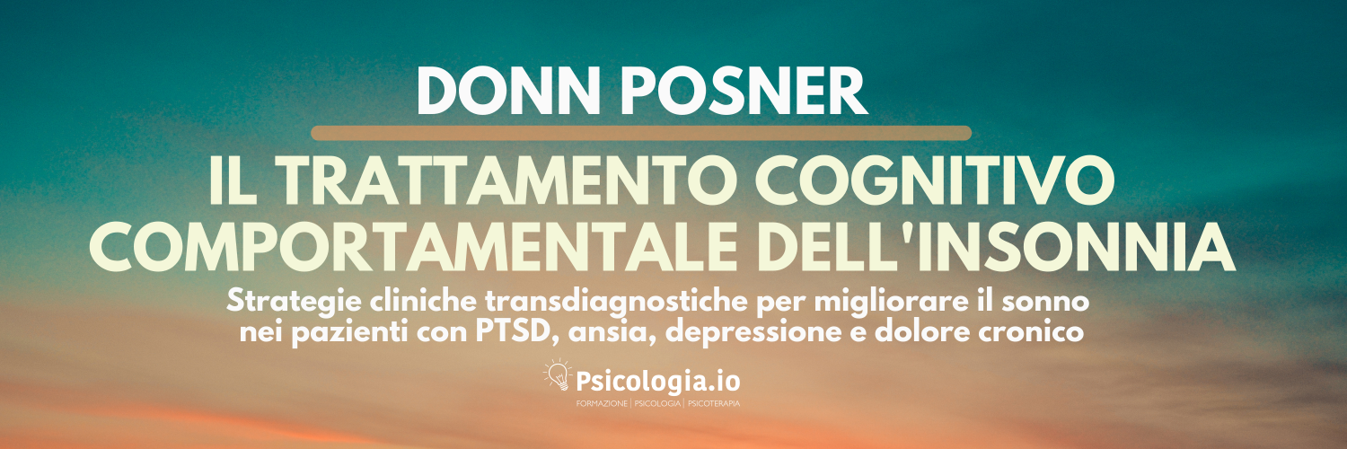 Il trattamento Cognitivo comportamentale dell'insonnia | Donn Posner