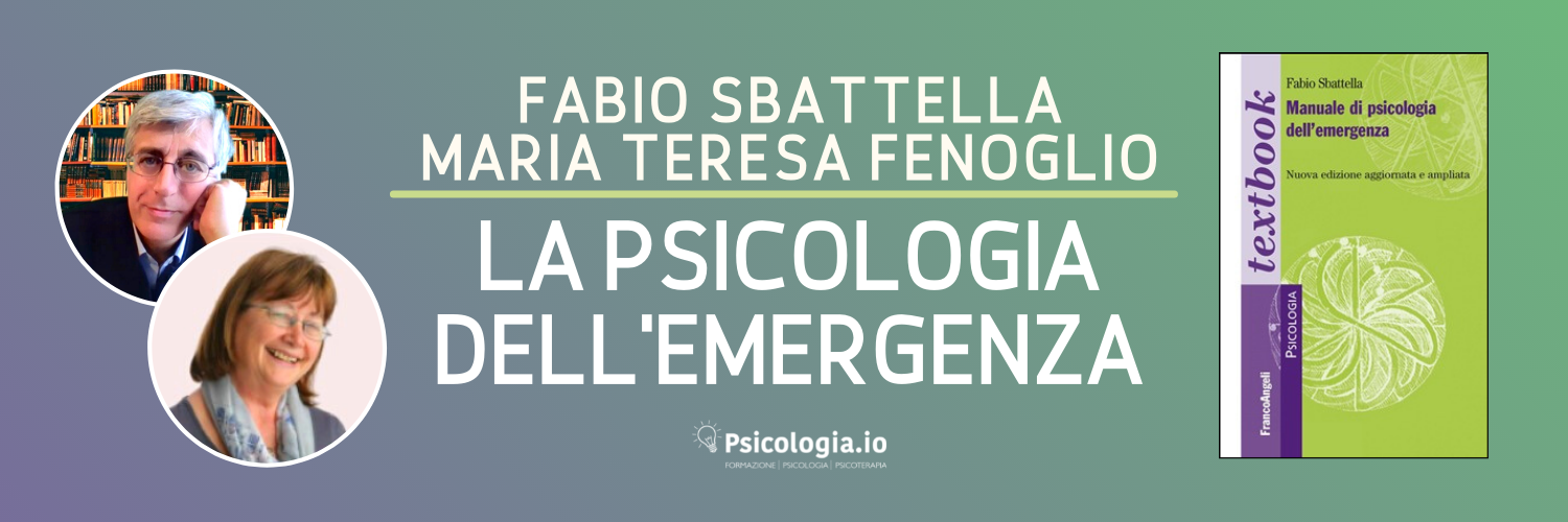 La psicologia dell'emergenza La psicologia dell'emergenza