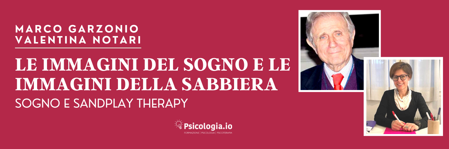 Le immagini del sogno e le immagini nella sabbiera Le immagini del sogno e le immagini nella sabbiera