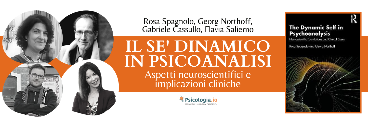 Il Sé dinamico in psicoanalisi. Aspetti neuroscientifici e implicazioni cliniche