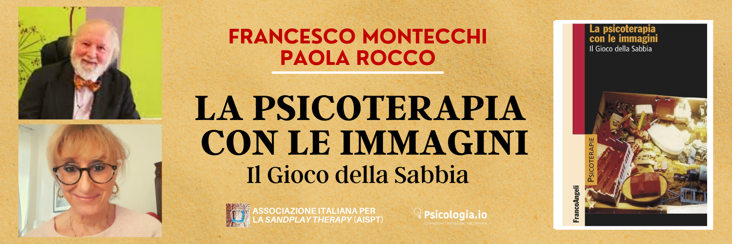 La psicoterapia con le immagini. Il Gioco della Sabbia La psicoterapia con le immagini. Il Gioco della Sabbia