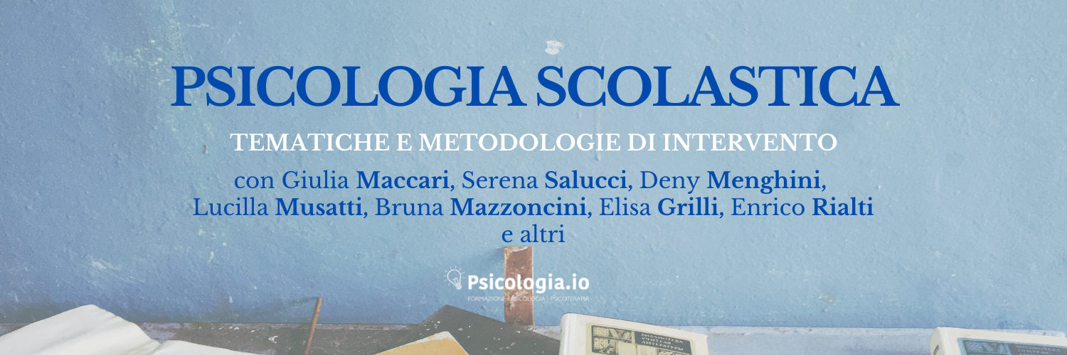 Psicologia scolastica. Tematiche e metodologie di intervento Psicologia scolastica. Tematiche e metodologie di intervento