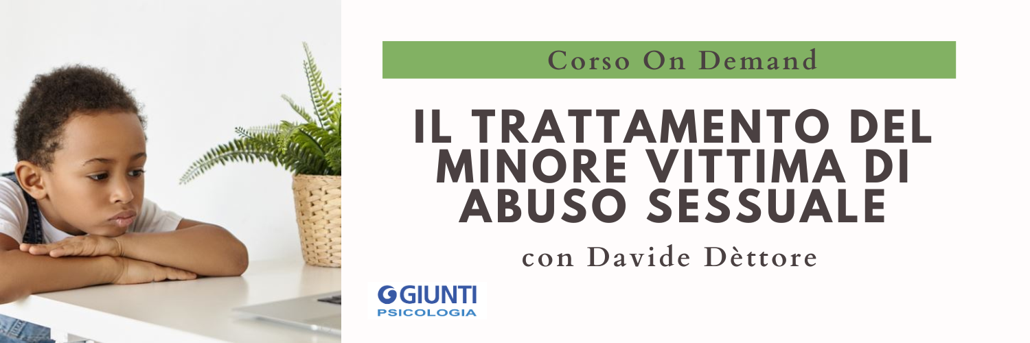 Il trattamento del minore vittima di abuso sessuale Il trattamento del minore vittima di abuso sessuale