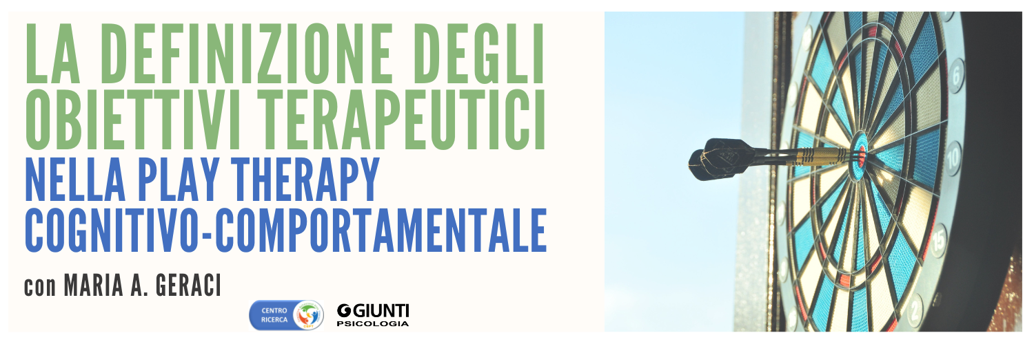 La definizione degli obiettivi terapeutici nella Play Therapy cognitivo-comportamentale
