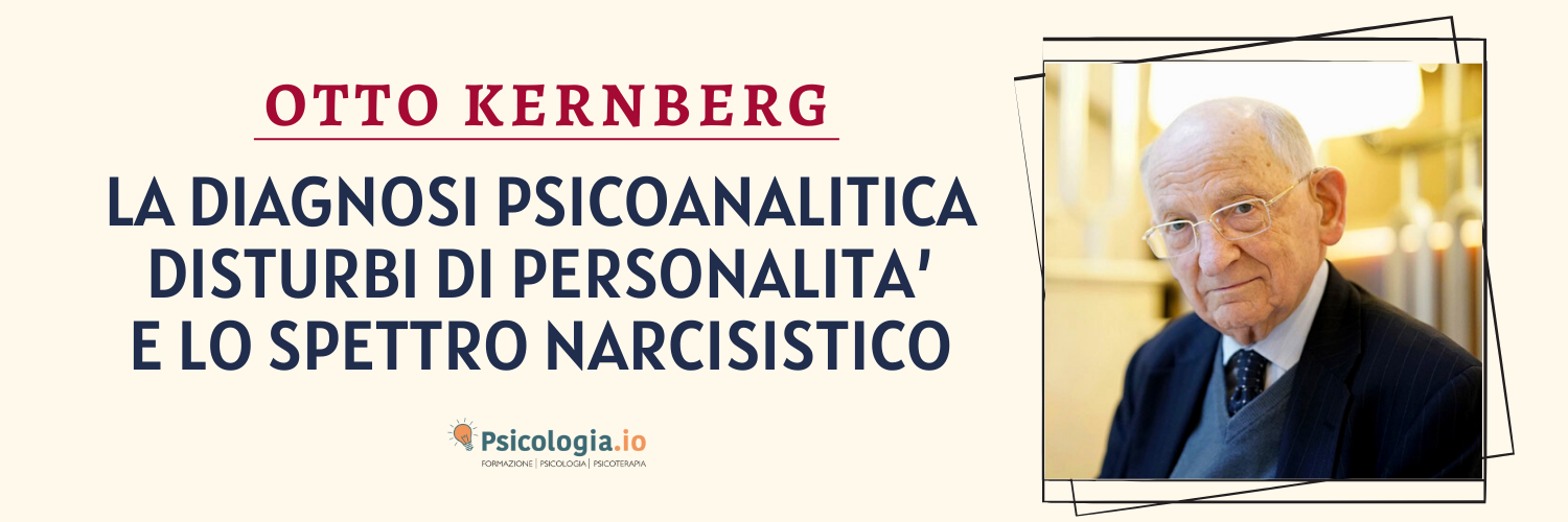 La diagnosi psicoanalitica dei disturbi di personalità e lo spettro narcisistico | Master 2023