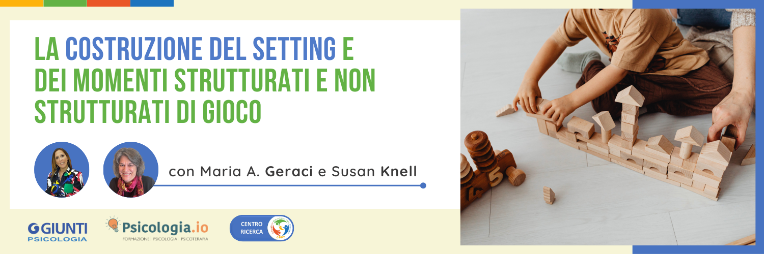 La costruzione del setting e dei momenti strutturati e non strutturati di gioco nella Play Therapy Cognitivo-Comportamentale