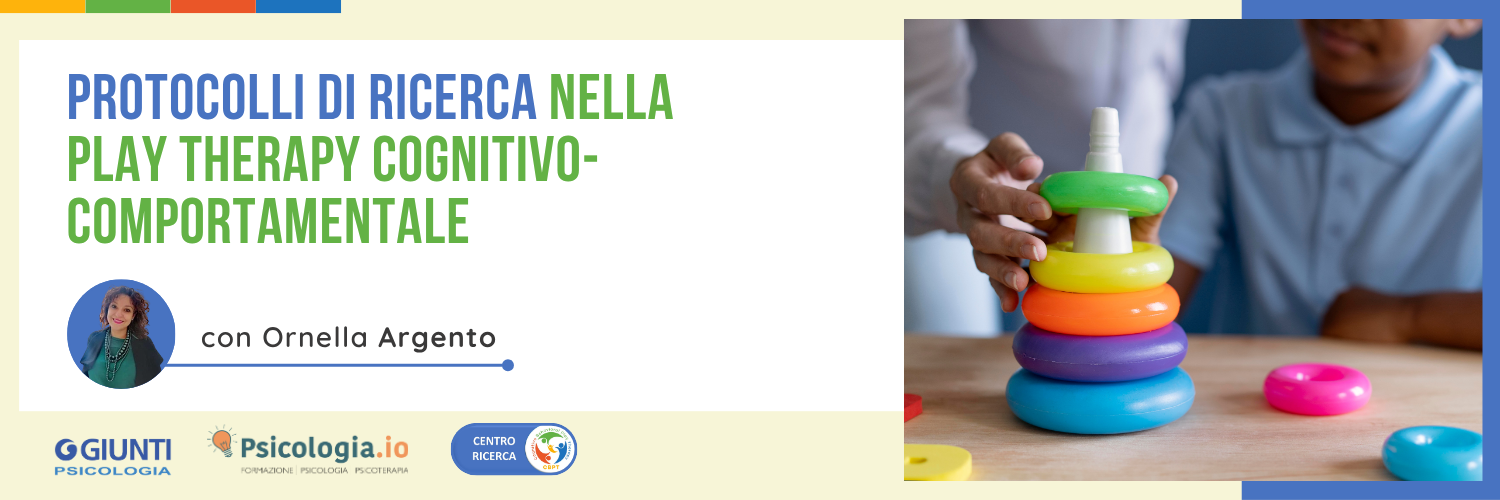 Protocolli di ricerca nella play therapy cognitivo-comportamentale Protocolli di ricerca nella play therapy cognitivo-comportamentale