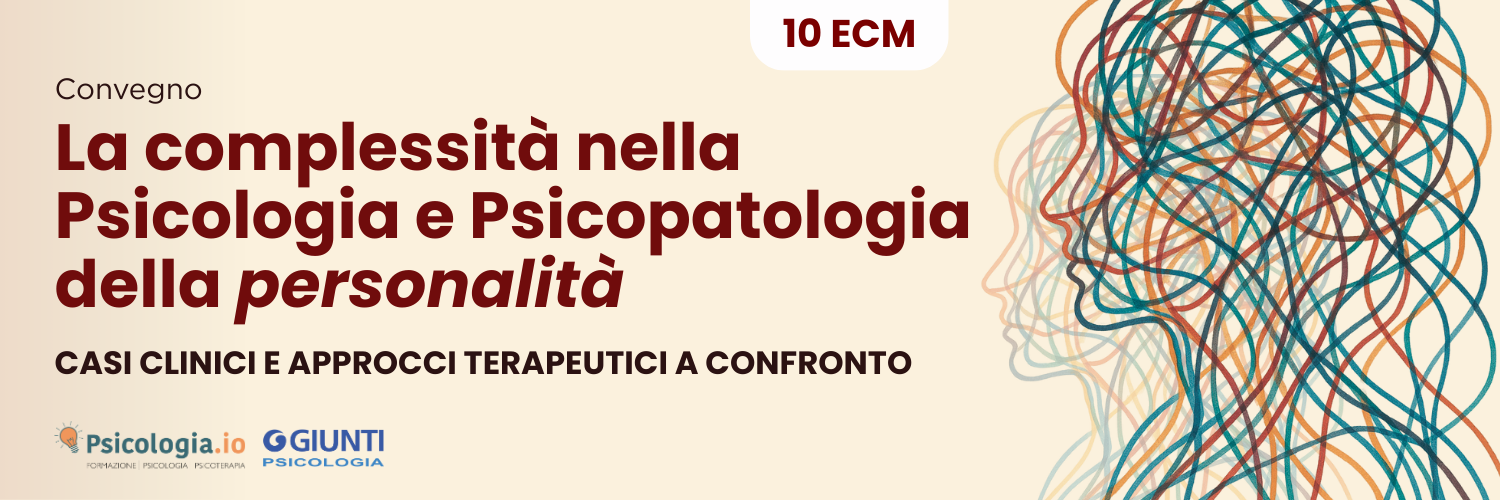 La Complessità nella Psicologia e Psicopatologia della personalità
