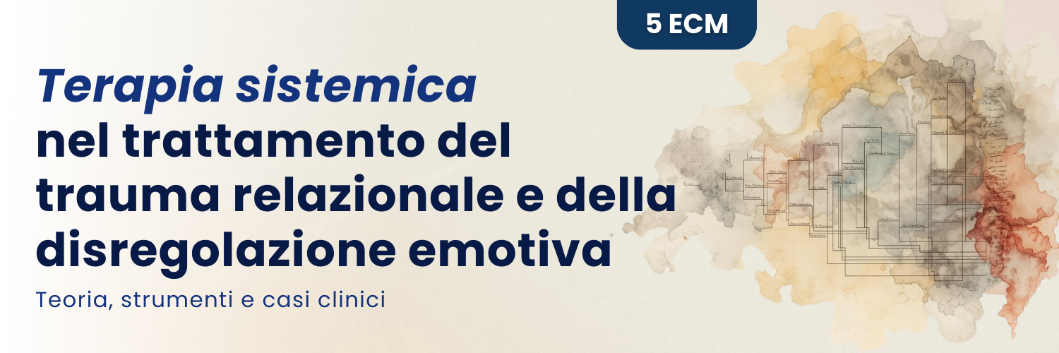 Terapia sistemica nel trattamento del trauma relazionale e della disregolazione emotiva