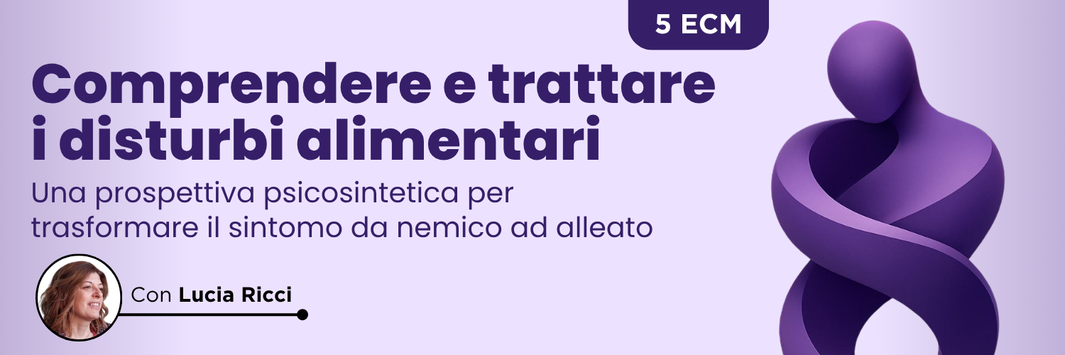 Comprendere e trattare i disturbi alimentari