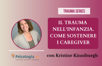 Il trauma nell'infanzia. Come sostenere i caregiver