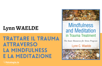 Trattare il trauma attraverso la mindfulness e la meditazione