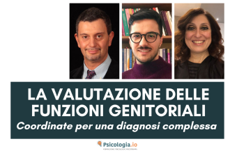 La valutazione delle funzioni genitoriali. Coordinate per una diagnosi complessa. 