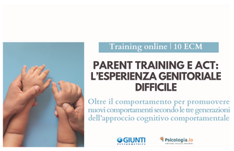 Parent Training e ACT: l’esperienza genitoriale difficile