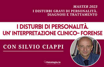 I disturbi di personalità. Un'interpretazione clinico - forense | Master 2023