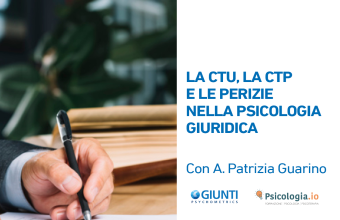 La CTU, la CTP e le perizie nella Psicologia Giuridica