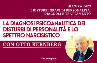 La diagnosi psicoanalitica dei disturbi di personalità e lo spettro narcisistico | Master 2023