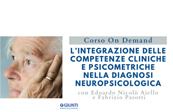 L’integrazione delle competenze cliniche e psicometriche nella diagnosi neuropsicologica