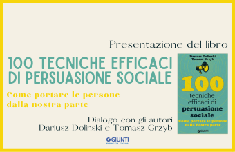 Presentazione del libro "100 tecniche efficaci di persuasione sociale"
