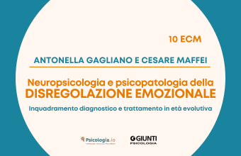 Neuropsicologia e psicopatologia della Disregolazione emozionale