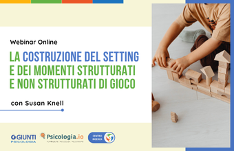 La costruzione del setting e dei momenti strutturati e non strutturati di gioco nella Play Therapy Cognitivo-Comportamentale