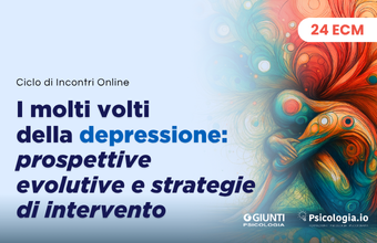 I molti volti della depressione: prospettive evolutive e strategie di intervento