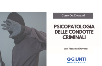 Psicopatologia delle condotte criminali