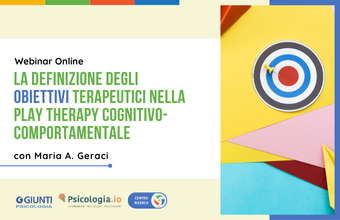 La definizione degli obiettivi terapeutici nella Play Therapy Cognitivo-Comportamentale