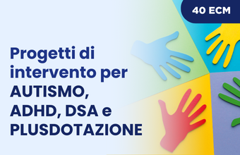 Progetti di intervento per AUTISMO, ADHD, DSA e PLUSDOTAZIONE