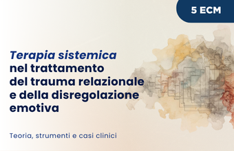 Terapia sistemica nel trattamento del trauma relazionale e della disregolazione emotiva