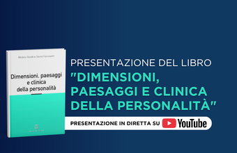 Presentazione del libro "Dimensioni, paesaggi e clinica della personalità"