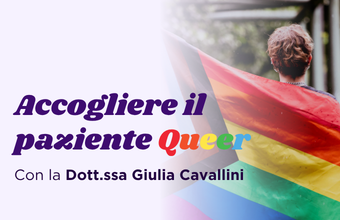 Accogliere il paziente Queer: competenze per una clinica inclusiva
