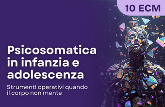 Psicosomatica in infanzia e adolescenza