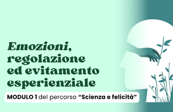 Emozioni, regolazione ed evitamento esperienziale