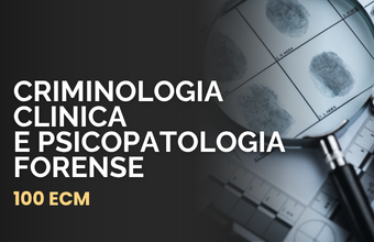 Master Asincrono in Criminologia Clinica e Psicopatologia Forense