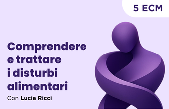 Comprendere e trattare i disturbi alimentari