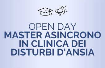 OPEN DAY – Master in Clinica dei Disturbi d'Ansia 