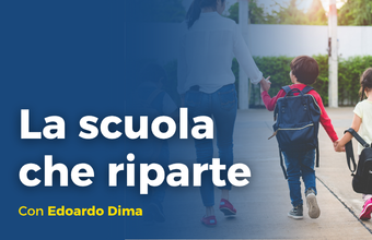  La scuola che riparte: accompagnare genitori e figli tra aspettative, fatiche e risorse