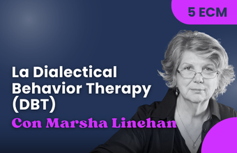 La Dialectical Behavior Therapy (DBT) con Marsha Linehan