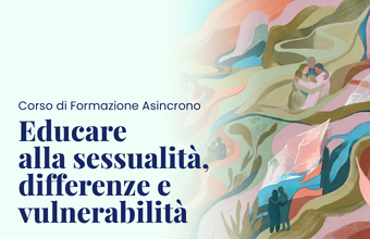 Educare alla sessualità, differenze e vulnerabilità