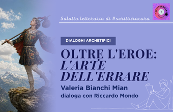 Oltre l'Eroe: l'arte dell'Errare