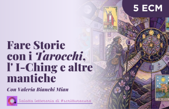Fare Storie con i Tarocchi, l' I-Ching e altre mantiche