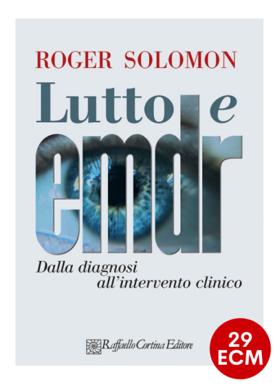 Lutto e EMDR. Dalla diagnosi all'intervento clinico