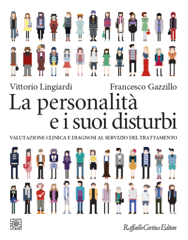 La personalità e i suoi disturbi Valutazione clinica e diagnosi al servizio del trattamento