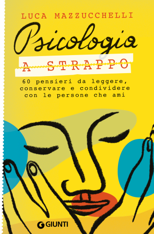 Psicologia a strappo: 60 pensieri da leggere, conservare e condividere con le persone che ami