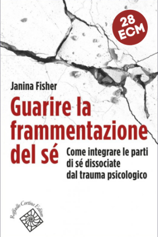 Guarire la frammentazione del sè